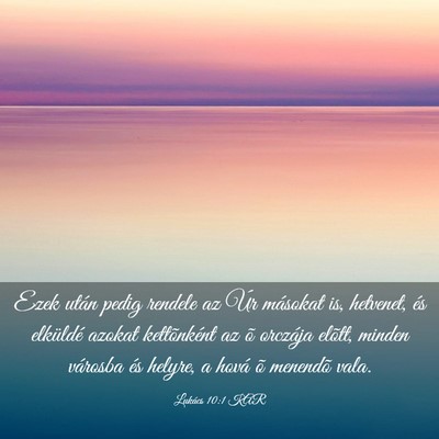 Picture 03 - Lukács 10:1 KAR - Ezek után pedig rendele az Úr másokat is, - Bible Verse Picture