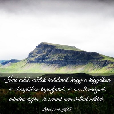 Picture 03 - Lukács 10:19 KAR - Ímé adok néktek hatalmat, hogy a kígyókon - Bible Verse Picture