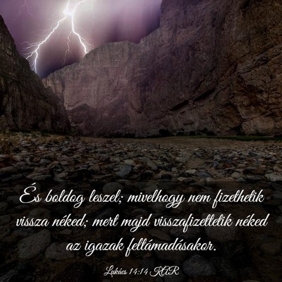 Picture 03 - Lukács 14:14 KAR - És boldog leszel; mivelhogy nem fizethetik - Bible Verse Picture
