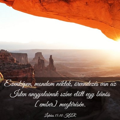 Picture 03 - Lukács 15:10 KAR - Ezenképen, mondom néktek, örvendezés van az - Bible Verse Picture
