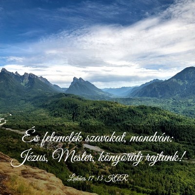 Picture 03 - Lukács 17:13 KAR - És felemelék szavokat, mondván: Jézus, - Bible Verse Picture