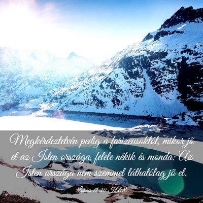 Picture 03 - Lukács 17:20 KAR - Megkérdeztetvén pedig a farizeusoktól, mikor - Bible Verse Picture