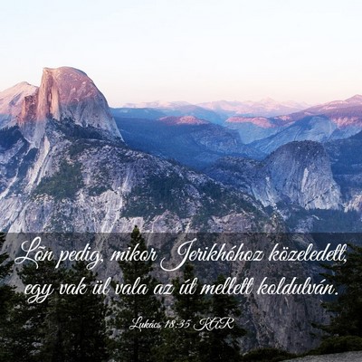 Picture 03 - Lukács 18:35 KAR - Lõn pedig, mikor Jerikhóhoz közeledett, egy - Bible Verse Picture