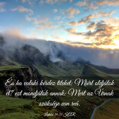Picture 03 - Lukács 19:31 KAR - És ha valaki kérdez titeket: Miért oldjátok - Bible Verse Picture