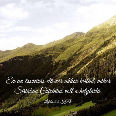 Picture 03 - Lukács 2:2 KAR - Ez az összeírás elõször akkor történt, - Bible Verse Picture
