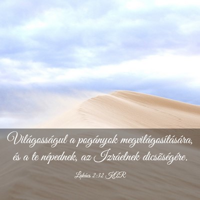 Picture 03 - Lukács 2:32 KAR - Világosságul a pogányok megvilágosítására, - Bible Verse Picture