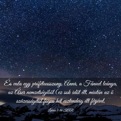 Picture 03 - Lukács 2:36 KAR - És vala egy prófétaasszony, Anna, a Fánuel - Bible Verse Picture