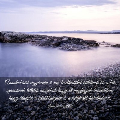 Picture 03 - Lukács 20:20 KAR - Annakokáért vigyázván õ reá, leselkedõket - Bible Verse Picture