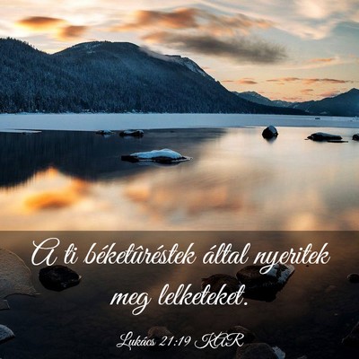 Picture 03 - Lukács 21:19 KAR - A ti béketûréstek által nyeritek meg - Bible Verse Picture