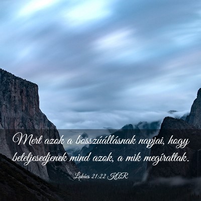 Picture 03 - Lukács 21:22 KAR - Mert azok a bosszúállásnak napjai, hogy - Bible Verse Picture