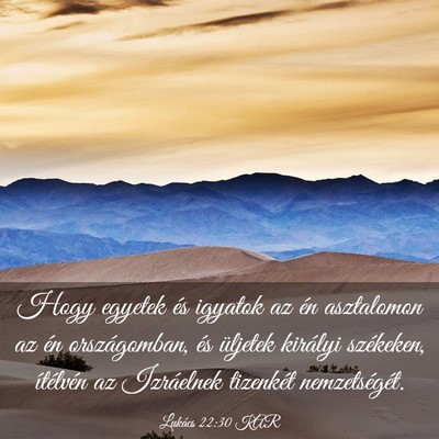 Picture 03 - Lukács 22:30 KAR - Hogy egyetek és igyatok az én asztalomon az én - Bible Verse Picture