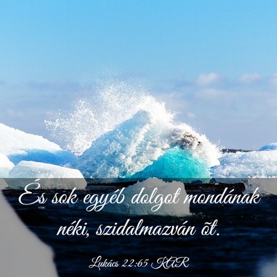 Picture 03 - Lukács 22:65 KAR - És sok egyéb dolgot mondának néki, - Bible Verse Picture