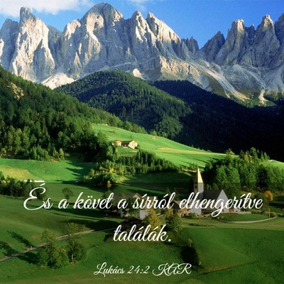 Picture 03 - Lukács 24:2 KAR - És a követ a sírról elhengerítve - Bible Verse Picture