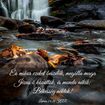 Picture 03 - Lukács 24:36 KAR - És mikor ezeket beszélék, megálla maga Jézus - Bible Verse Picture