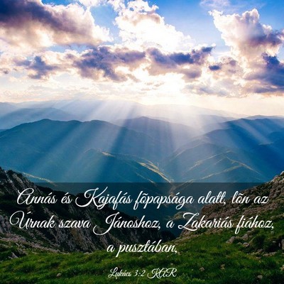 Picture 03 - Lukács 3:2 KAR - Annás és Kajafás fõpapsága alatt, lõn az - Bible Verse Picture