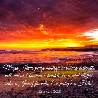 Picture 03 - Lukács 3:23 KAR - Maga Jézus pedig mintegy harmincz esztendõs - Bible Verse Picture