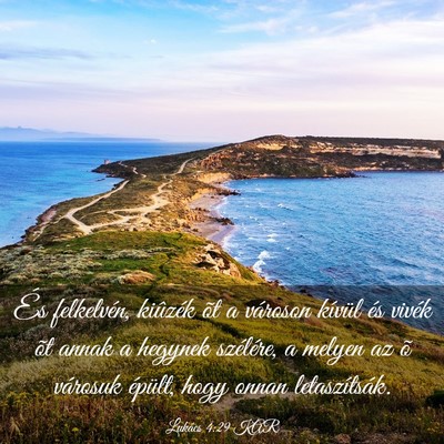 Picture 03 - Lukács 4:29 KAR - És felkelvén, kiûzék õt a városon kívül - Bible Verse Picture