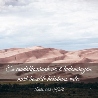 Picture 03 - Lukács 4:32 KAR - És csodálkozának az õ tudományán, mert - Bible Verse Picture