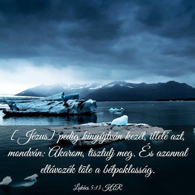 Picture 03 - Lukács 5:13 KAR - [Jézus] pedig kinyújtván kezét, illeté azt, - Bible Verse Picture
