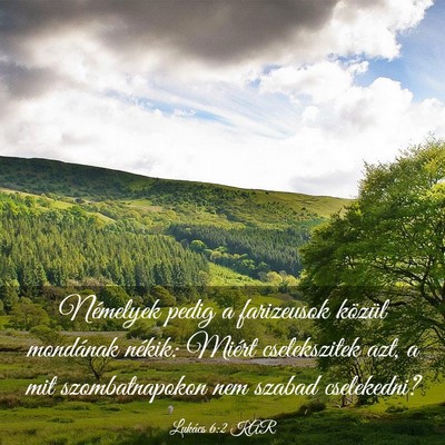 Picture 03 - Lukács 6:2 KAR - Némelyek pedig a farizeusok közül mondának - Bible Verse Picture