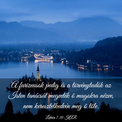 Picture 03 - Lukács 7:30 KAR - A farizeusok pedig és a törvénytudók az Isten - Bible Verse Picture