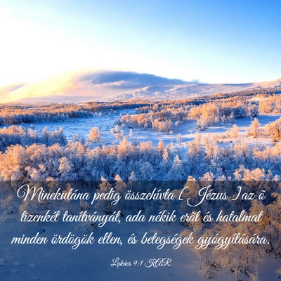 Picture 03 - Lukács 9:1 KAR - Minekutána pedig összehívta [Jézus ]az õ - Bible Verse Picture