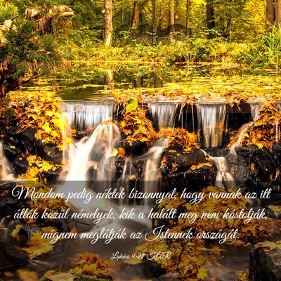 Picture 03 - Lukács 9:27 KAR - Mondom pedig néktek bizonnyal, hogy vannak az - Bible Verse Picture