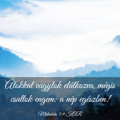 Picture 03 - Malakiás 3:9 KAR - Átokkal vagytok elátkozva, mégis csaltok - Bible Verse Picture