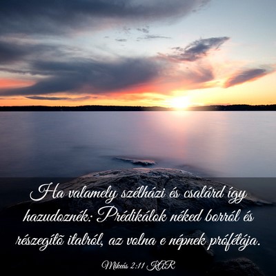 Picture 03 - Mikeás 2:11 KAR - Ha valamely szélházi és csalárd így - Bible Verse Picture