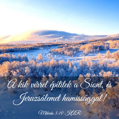 Picture 03 - Mikeás 3:10 KAR - A kik vérrel építitek a Siont, és - Bible Verse Picture