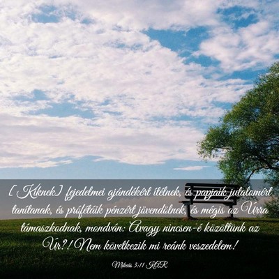 Picture 03 - Mikeás 3:11 KAR - [Kiknek] fejedelmei ajándékért ítélnek, és - Bible Verse Picture