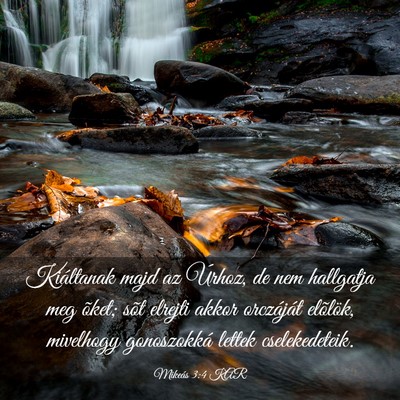 Picture 03 - Mikeás 3:4 KAR - Kiáltanak majd az Úrhoz, de nem hallgatja meg - Bible Verse Picture