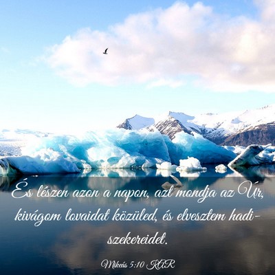 Picture 03 - Mikeás 5:10 KAR - És lészen azon a napon, azt mondja az Úr, - Bible Verse Picture