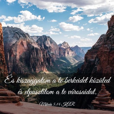 Picture 03 - Mikeás 5:14 KAR - És kiszaggatom a te berkeidet közüled és - Bible Verse Picture