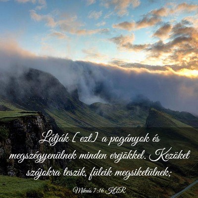 Picture 03 - Mikeás 7:16 KAR - Látják [ezt] a pogányok és megszégyenülnek - Bible Verse Picture