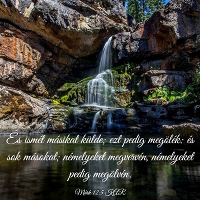 Picture 03 - Márk 12:5 KAR - És ismét másikat külde; ezt pedig megölék: - Bible Verse Picture