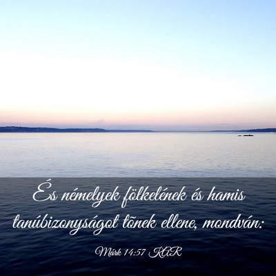 Picture 03 - Márk 14:57 KAR - És némelyek fölkelének és hamis - Bible Verse Picture