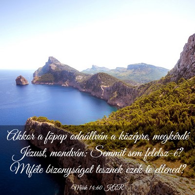 Picture 03 - Márk 14:60 KAR - Akkor a fõpap odaállván a középre, - Bible Verse Picture