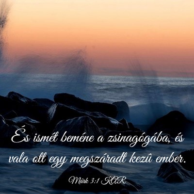 Picture 03 - Márk 3:1 KAR - És ismét beméne a zsinagógába, és vala ott - Bible Verse Picture
