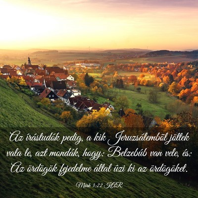Picture 03 - Márk 3:22 KAR - Az írástudók pedig, a kik Jeruzsálembõl - Bible Verse Picture