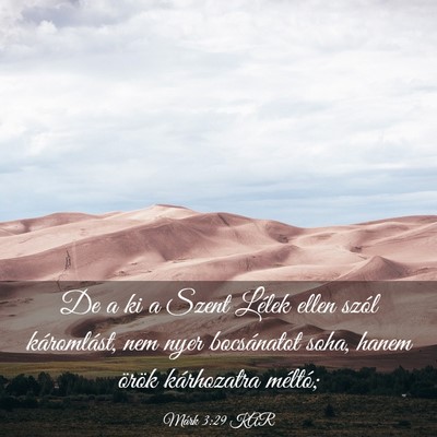 Picture 03 - Márk 3:29 KAR - De a ki a Szent Lélek ellen szól káromlást, - Bible Verse Picture