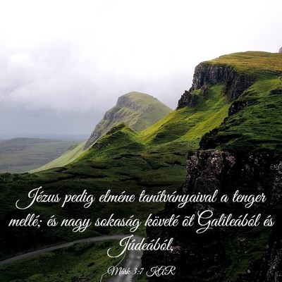 Picture 03 - Márk 3:7 KAR - Jézus pedig elméne tanítványaival a tenger - Bible Verse Picture