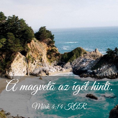 Picture 03 - Márk 4:14 KAR - A magvetõ az ígét - Bible Verse Picture