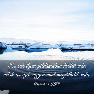 Picture 03 - Márk 4:33 KAR - És sok ilyen példázatban hirdeti vala nékik - Bible Verse Picture