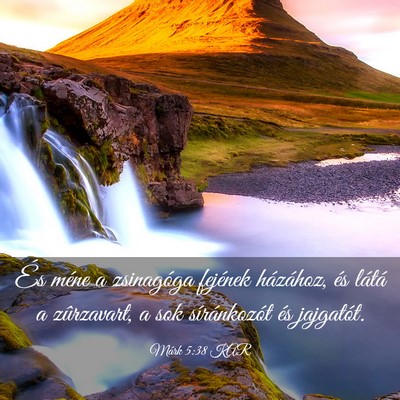 Picture 03 - Márk 5:38 KAR - És méne a zsinagóga fejének házához, és - Bible Verse Picture