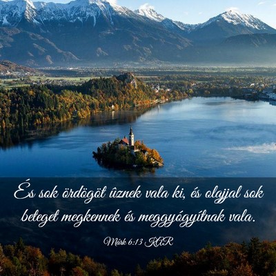 Picture 03 - Márk 6:13 KAR - És sok ördögöt ûznek vala ki, és olajjal - Bible Verse Picture