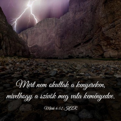 Picture 03 - Márk 6:52 KAR - Mert nem okultak a kenyereken, mivelhogy a - Bible Verse Picture