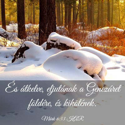 Picture 03 - Márk 6:53 KAR - És átkelve, eljutának a Genezáret földére, - Bible Verse Picture
