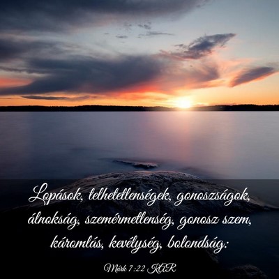 Picture 03 - Márk 7:22 KAR - Lopások, telhetetlenségek, gonoszságok, - Bible Verse Picture