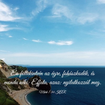 Picture 03 - Márk 7:34 KAR - És föltekintvén az égre, fohászkodék, és - Bible Verse Picture